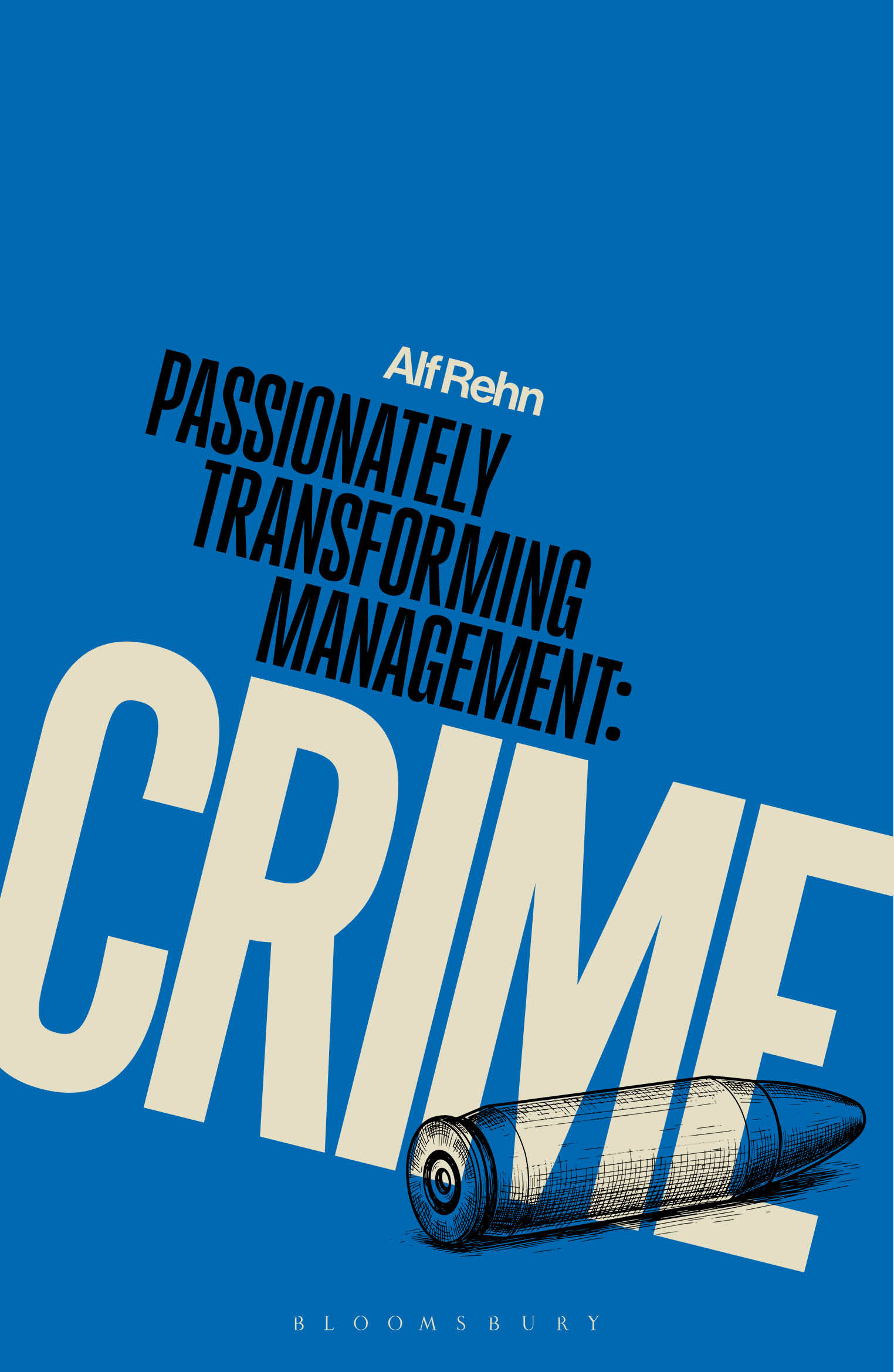 Passionately Transforming Management: Crime cover